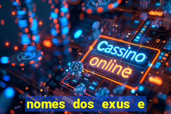 nomes dos exus e seus significados